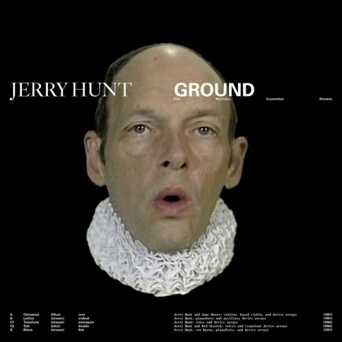 Jerry Hunt - Ground: Five Mechanic Convention Streams