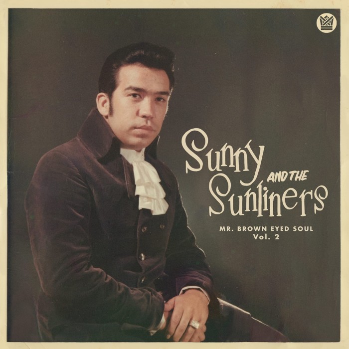 Sunny & The Sunliners - Mr. Brown Eyed Soul, Vol. 2
