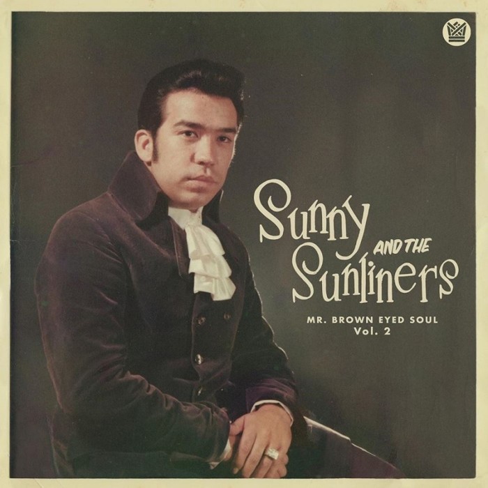 Sunny & The Sunliners - Mr. Brown Eyed Soul, Vol. 4