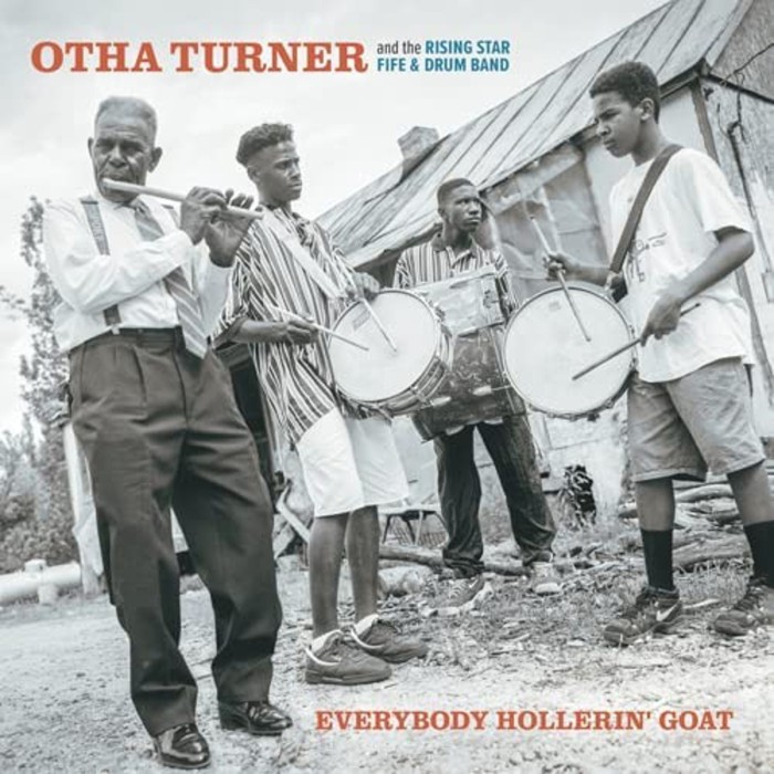 Otha Turner And The Rising Star Fife & Drum Band - Everybody Hollerin' Goat