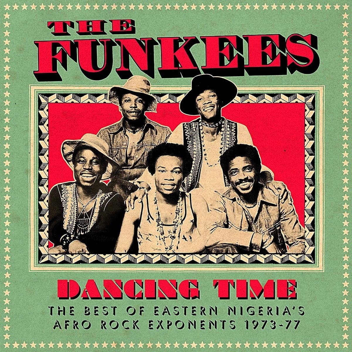 The Funkees - Dancing Time - The Best Of Eastern Nigeria's Afro Rock Exponents 1973-77