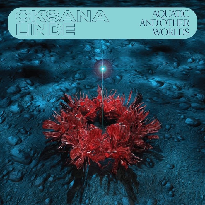 Oksana Linde - Aquatic And Other Worlds (1983-1989)