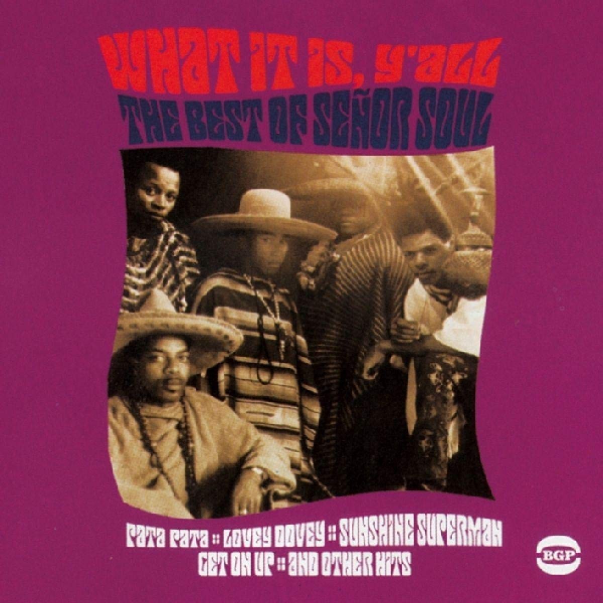 Senor Soul - What It Is Y All - The Best Of