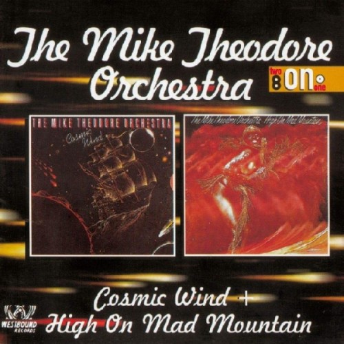 The Mike Theodore Orchestra - Cosmic Wind / High On Mad Mountain