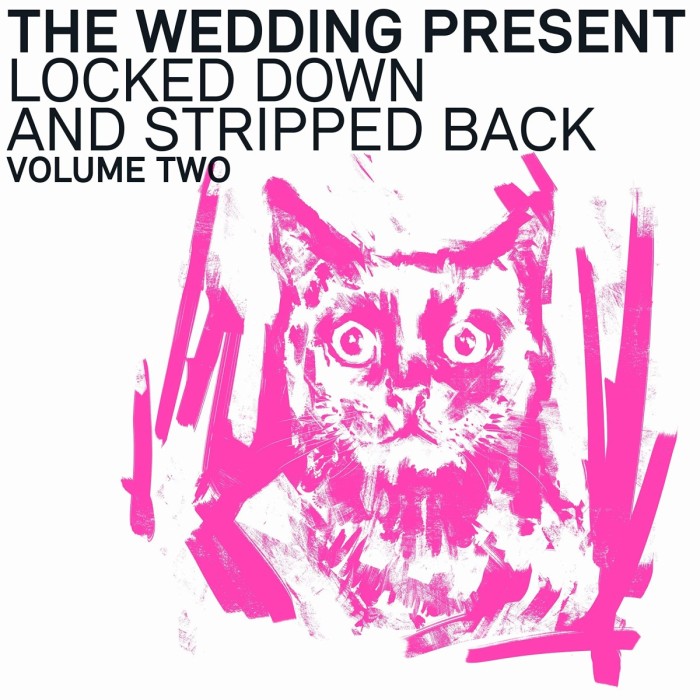 Wedding Present - Locked Down And Stripped Back (Volume Two Plus Cd)
