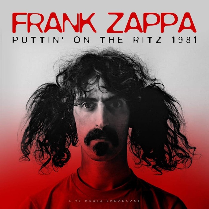 Frank Zappa - The Best Of Puttin' On The Ritz 1981 Live