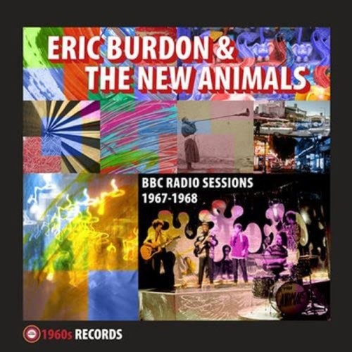 Eric Burdon And The New Animals - Bbc Radio Sessions 1967-1968