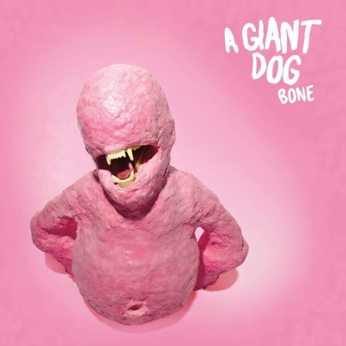 A Giant Dog - Bone (Reissue)