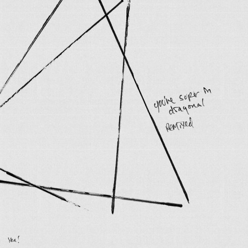 Ant Orange - You're Super In Diagonal - Remixed