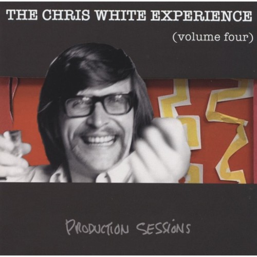 The Chris White Experience - Volume Four - Production Sessions
