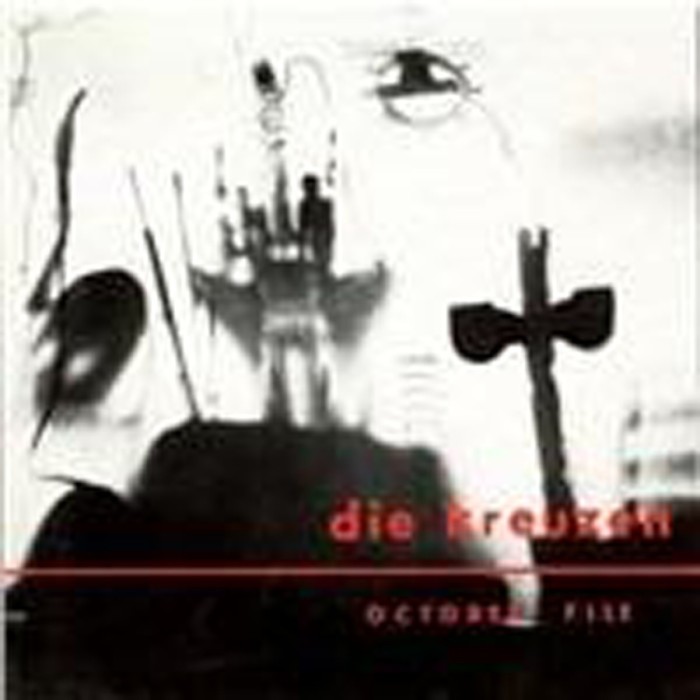 Die Kreuzen - October File And 1st Album (On 1 Cd)