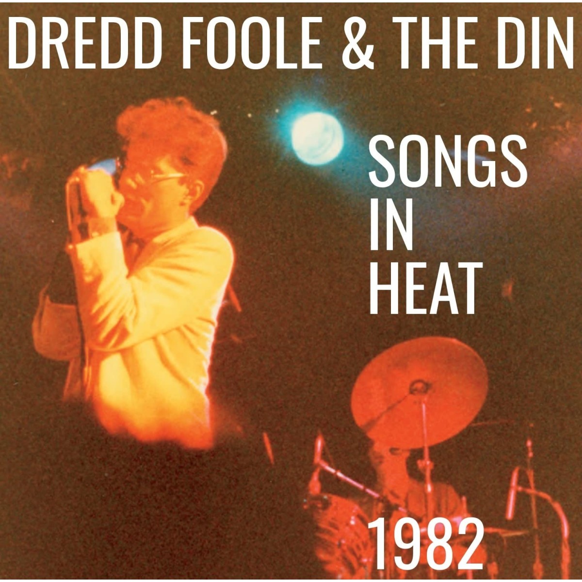 Dredd Foole And The Din - Songs In Heat