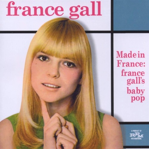 France Gall - Made In France: France Gall's Baby Pop