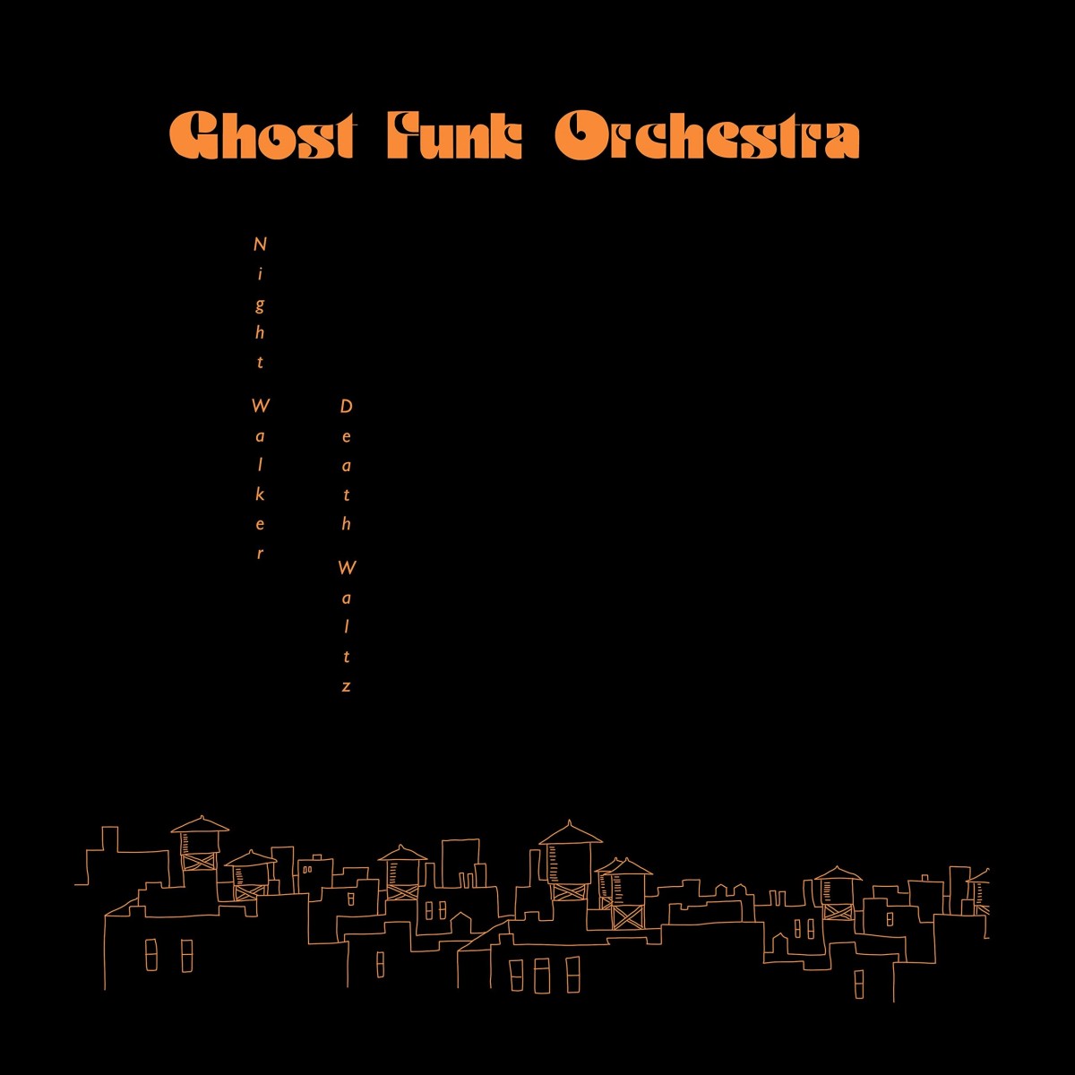 Ghost Funk Orchestra - Night Walker / Death Waltz (Indie Exclusive)