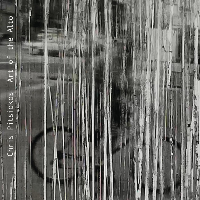 Chris Pitsiokos - Art Of The Alto