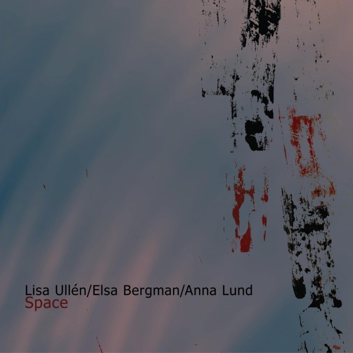 Lisa Ullén & Elsa Bergman & Anna Lund - Space