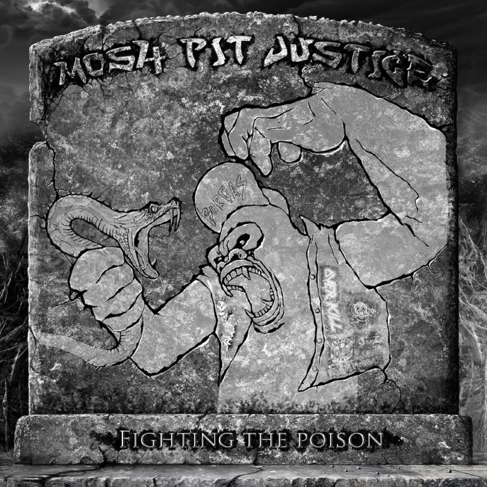 Mosh-Pit Justice - Fighting The Poison