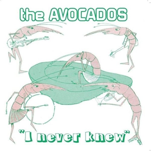 Avocados - I Never Knew (Green Vinyl With Poster & Postcard)