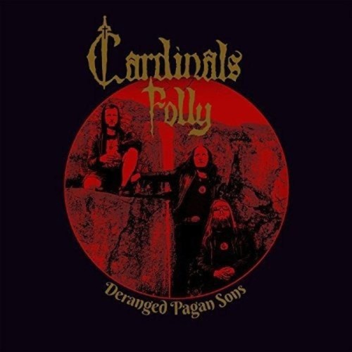 Cardinals Folly - Deranged Pagan Sons