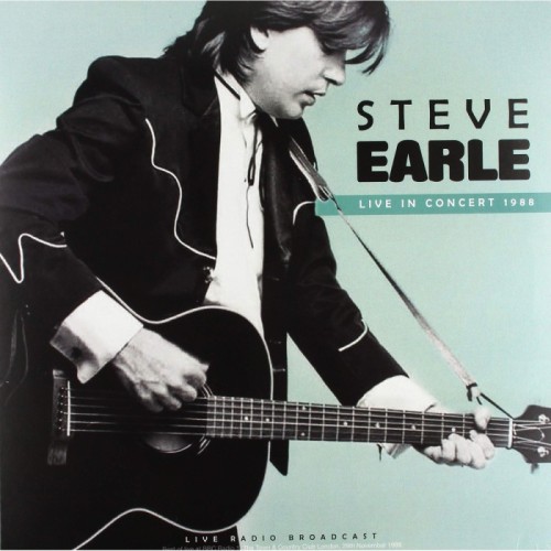 Steve Earle - The Best Of Live In Concert 1988 (Lp)