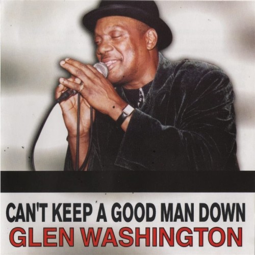 Glen Washington - Can't Keep A Good Man Down