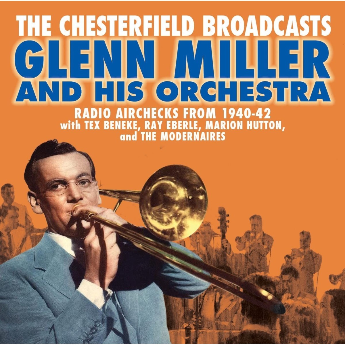Glenn Miller - The Chesterfield Broadcasts: Radio Airchecks From 1940-42