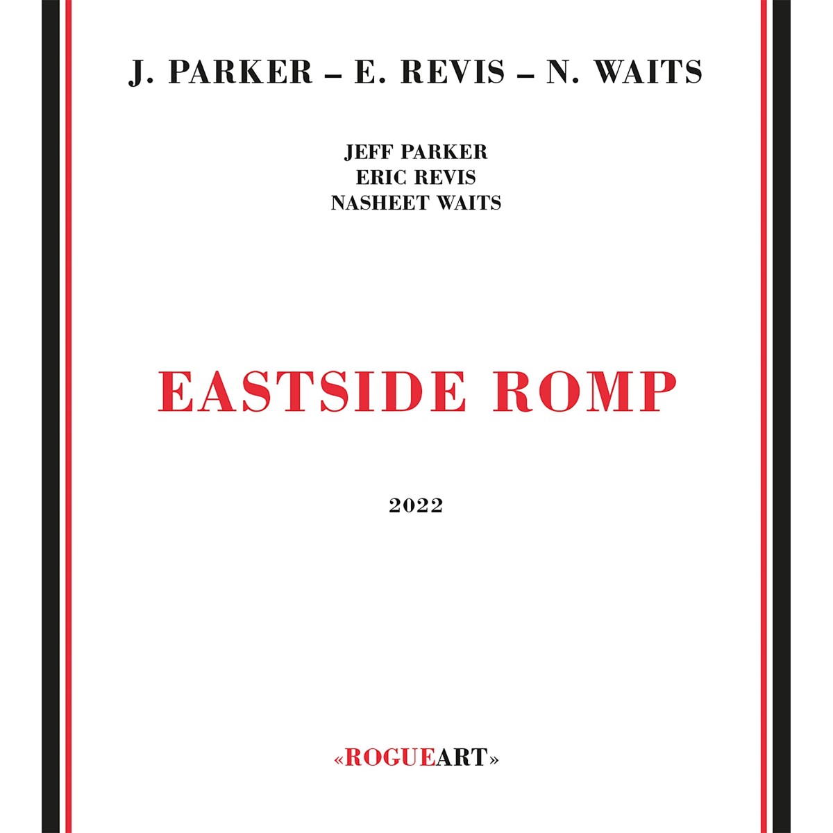 Jeff Parker & Eric Revis & Nasheet Waits - Eastside Romp