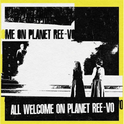 Ree-Vo - All Welcome On Planet Ree-Vo