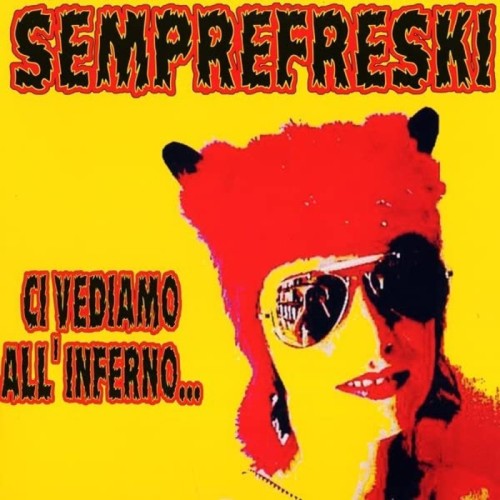 Semprefreski - Ci Vediamo All'Inferno (Pink Vinyl)