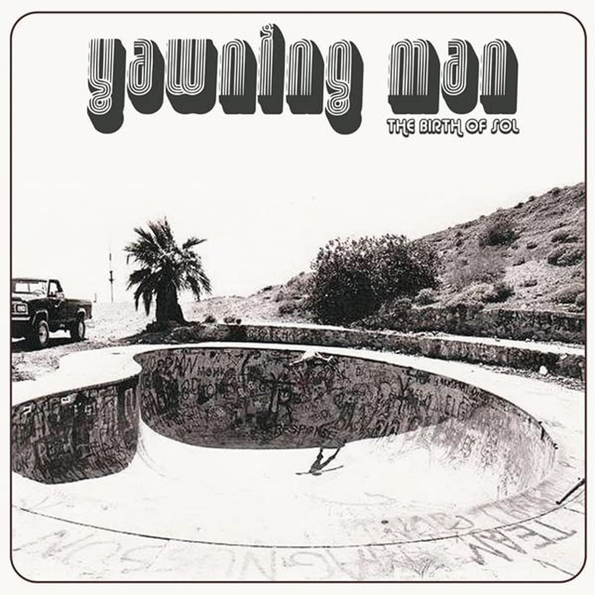 Yawning Man - The Birth Of Sol