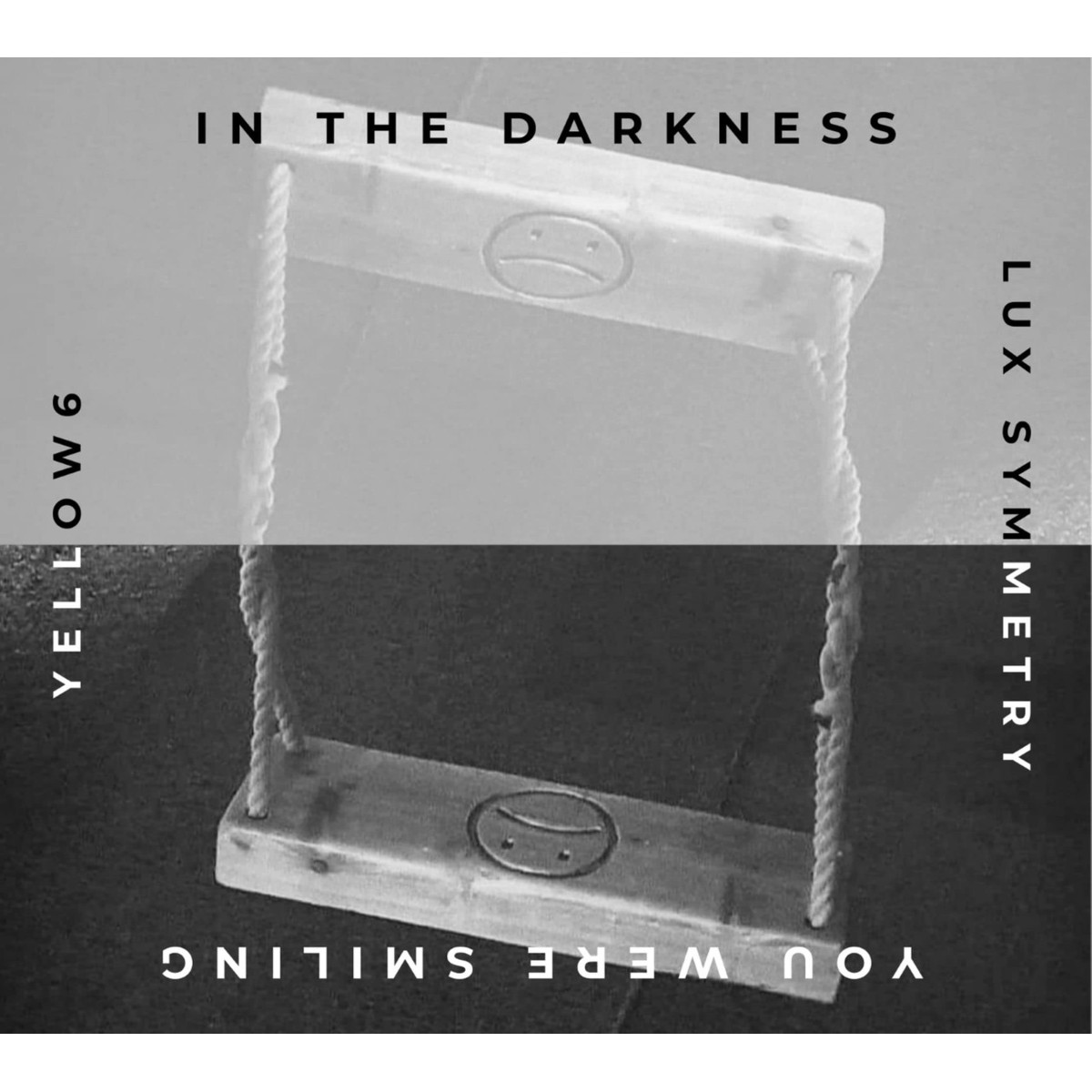 Yellow6 & Lux Symmetry - In The Darkness You Were Smiling