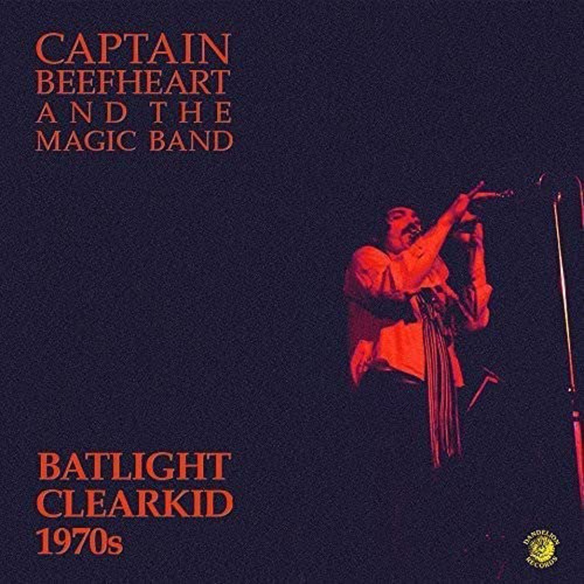 Captain Beefheart And The Magic Band - Batlight Clearkid