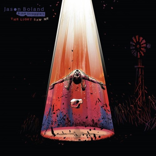 Jason Boland & The Stragglers - The Light Saw Me