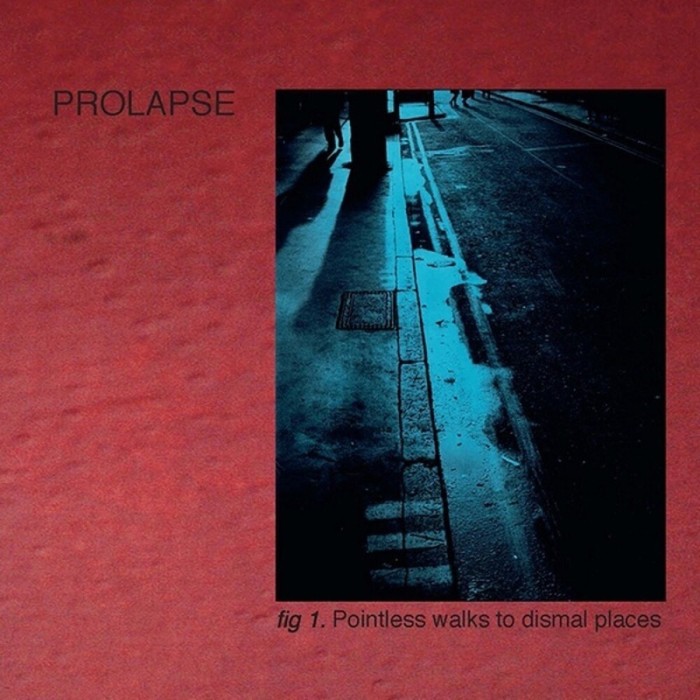Prolapse - Pointless Walks To Dismal Places (Color Vinyl)