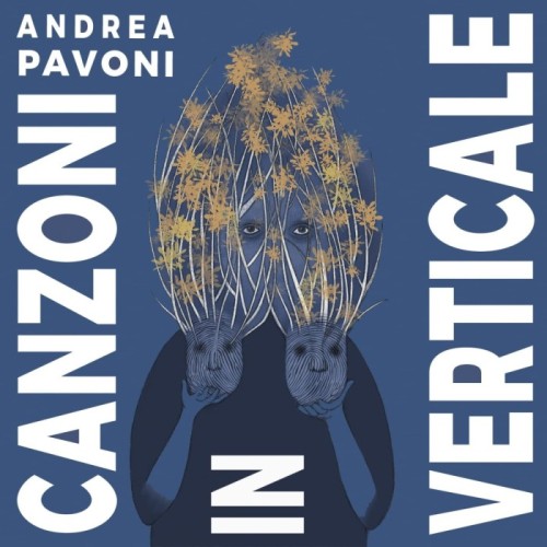 Andrea Pavoni - Canzoni In Verticale