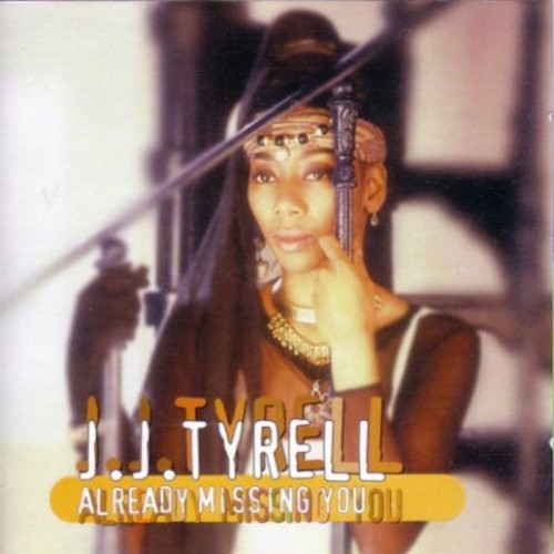 J J Tyrell - Already Missing You