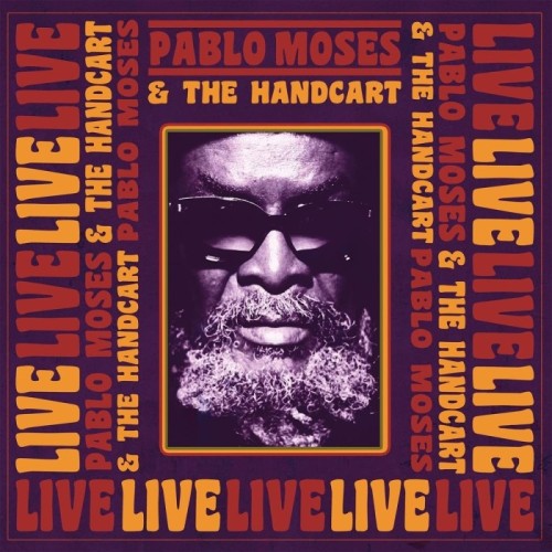 Pablo Moses & The Handcart - Live
