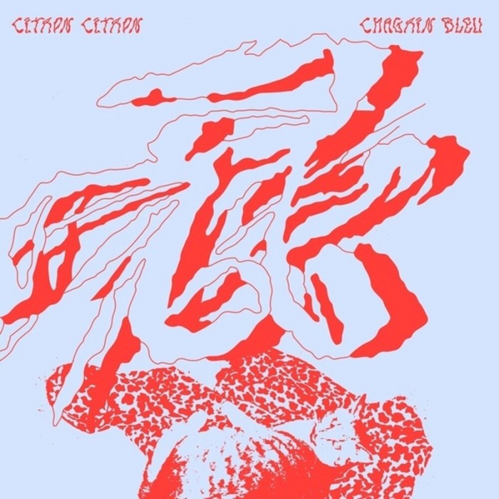 Citron Citron - Chagrin' Bleu