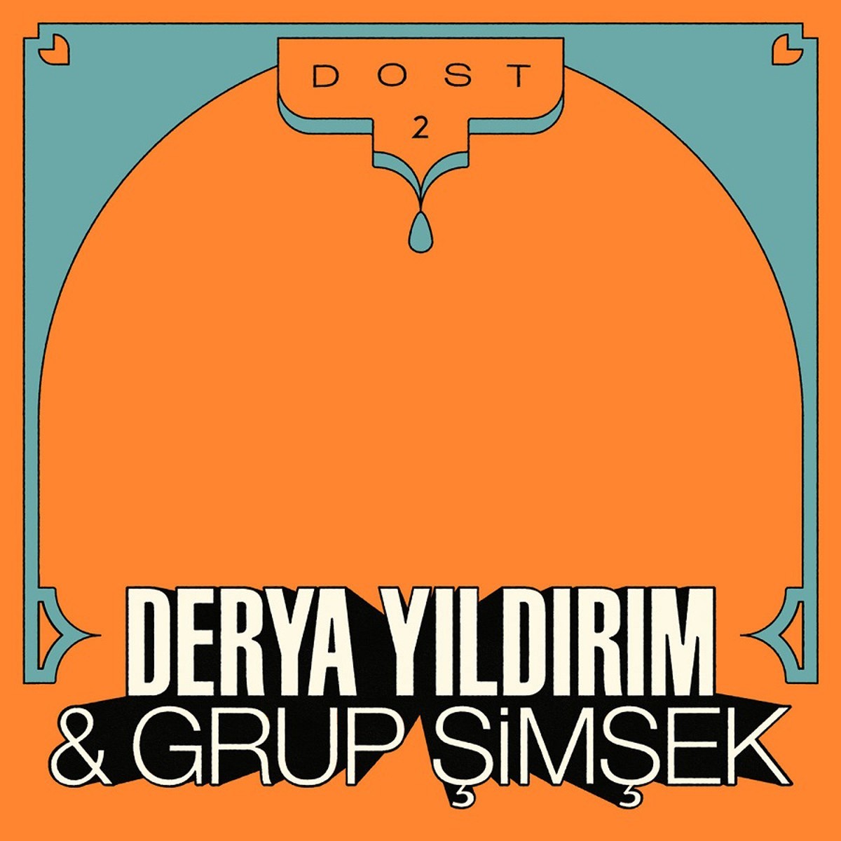 Derya Yıldırım & Grup Şimşek - Dost 2
