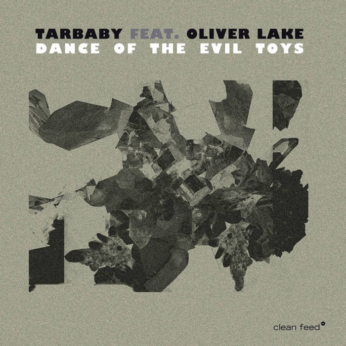 Tarbaby Feat. Oliver Lake - Dance Of The Evil Toys