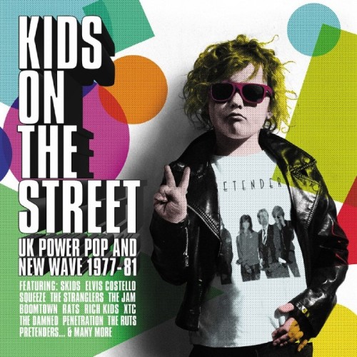 Various Artists - Kids On The Street - Uk Power Pop And New Wave 1977-1981