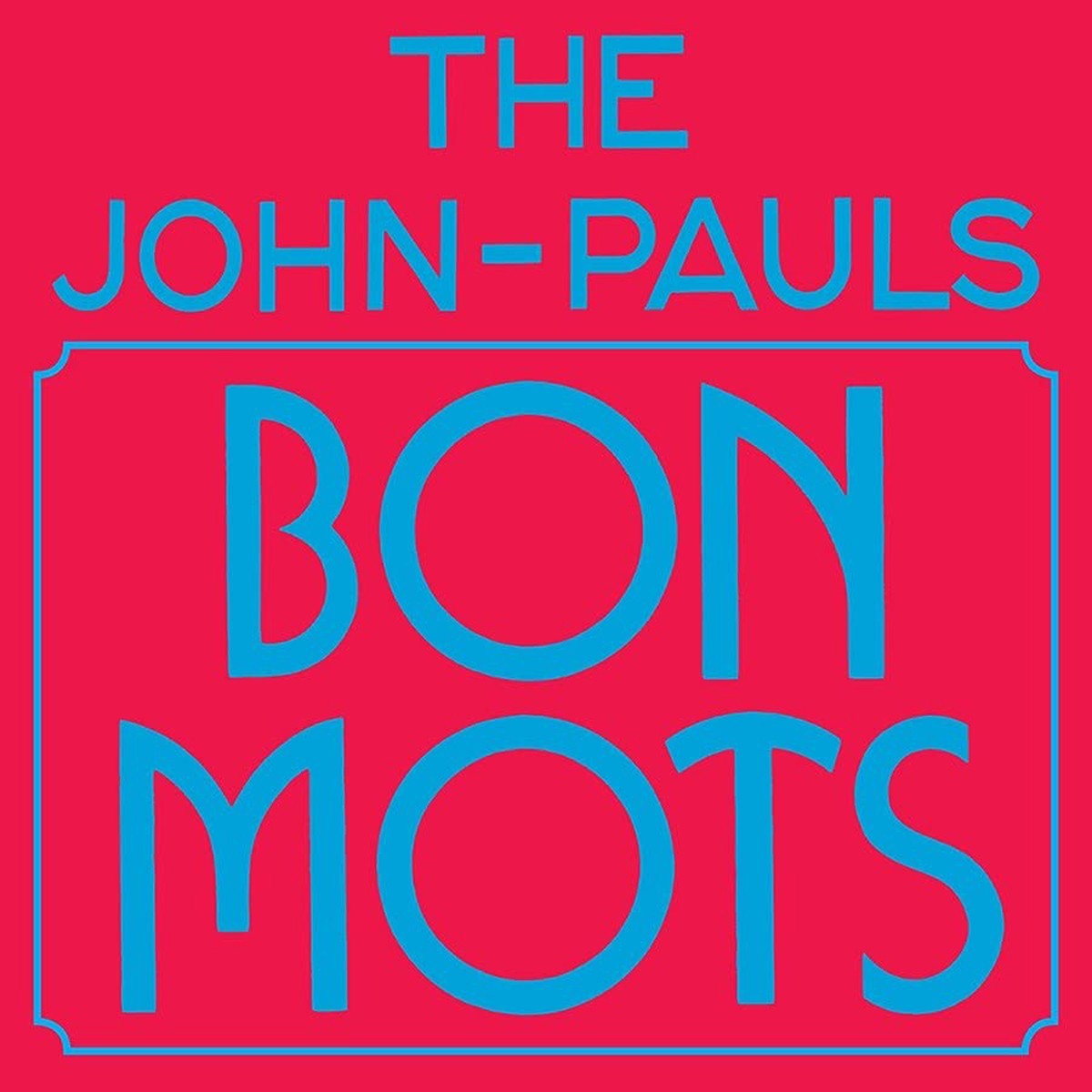 John-Pauls - Bon Mots