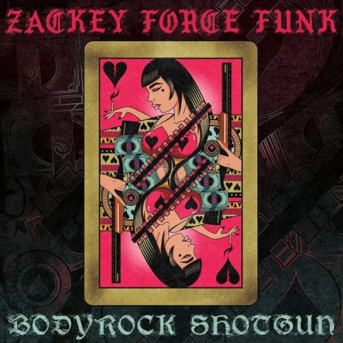 Zackey Force Funk - Bodyrock Shotgun / El Mero Mero