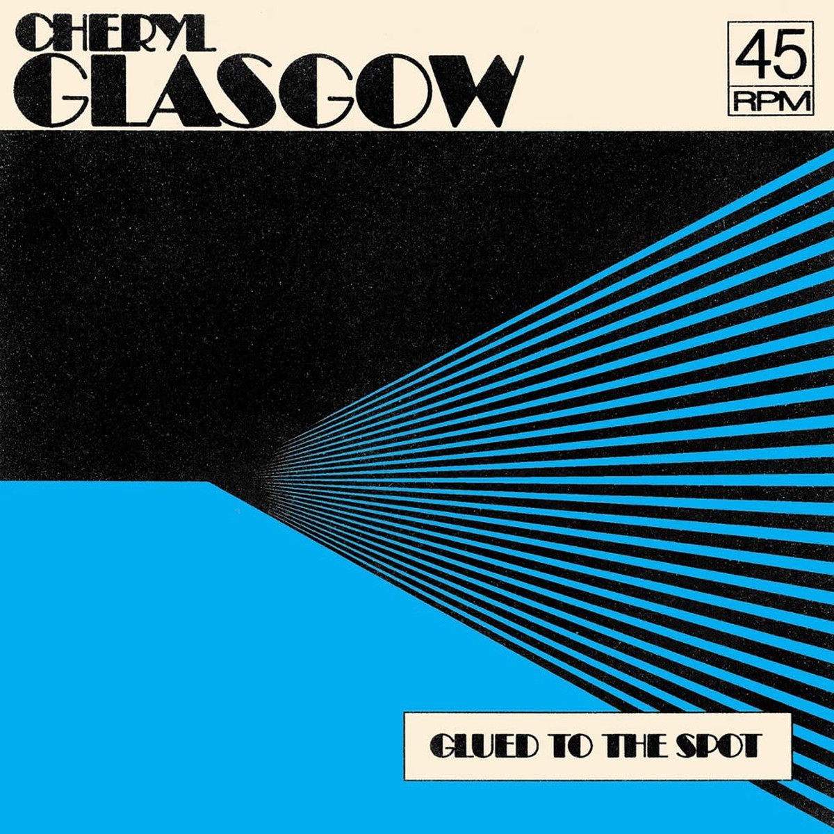 Cheryl Glasgow - Glued To The Spot (Clear Blue Vinyl)