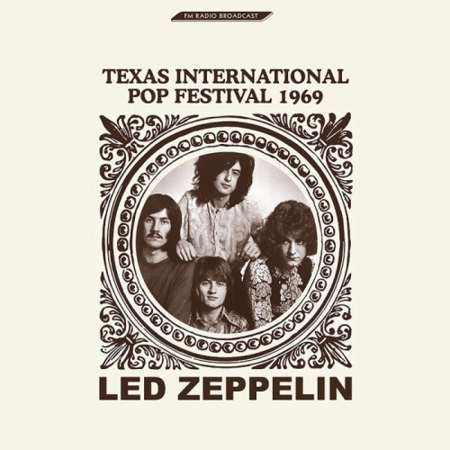 Led Zeppelin - Texas International Pop Festival - The Famous 1969 Broadcast