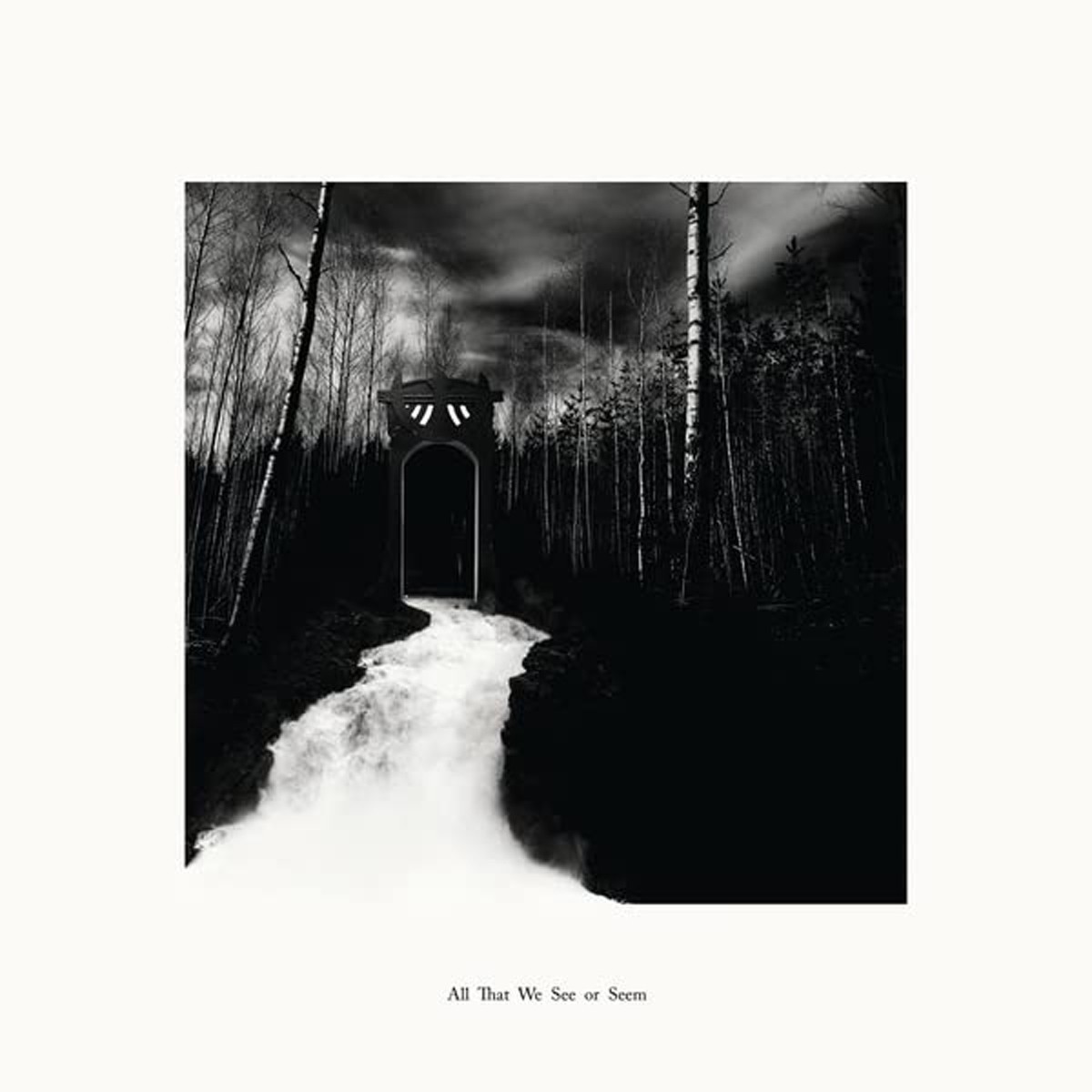 All That We See Or Seem - All That We See Or Seem