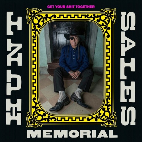 The Hunt Sales Memorial - Get Your Shit Together