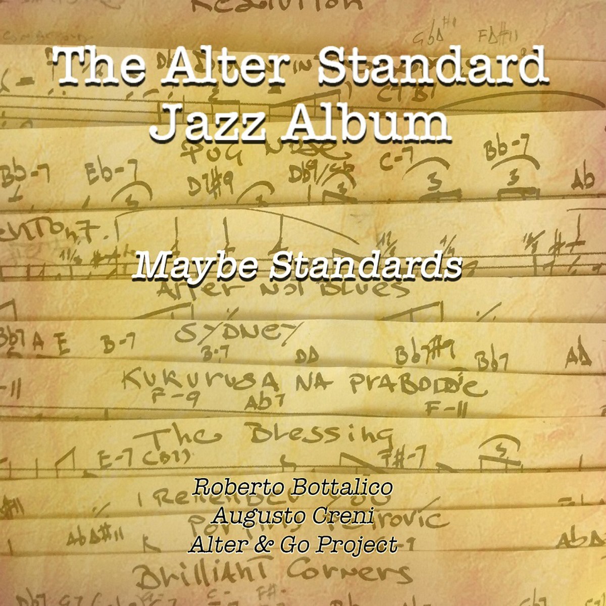 Roberto Bottalico & Augusto Creni & Alter & Go Project - Alter Standard Jazz Album - Maybe Standards