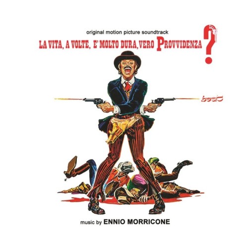Ennio Morricone & Bruno Nicolai - La Vita, A Volte, È Molto Dura, Vero Provvidenza?