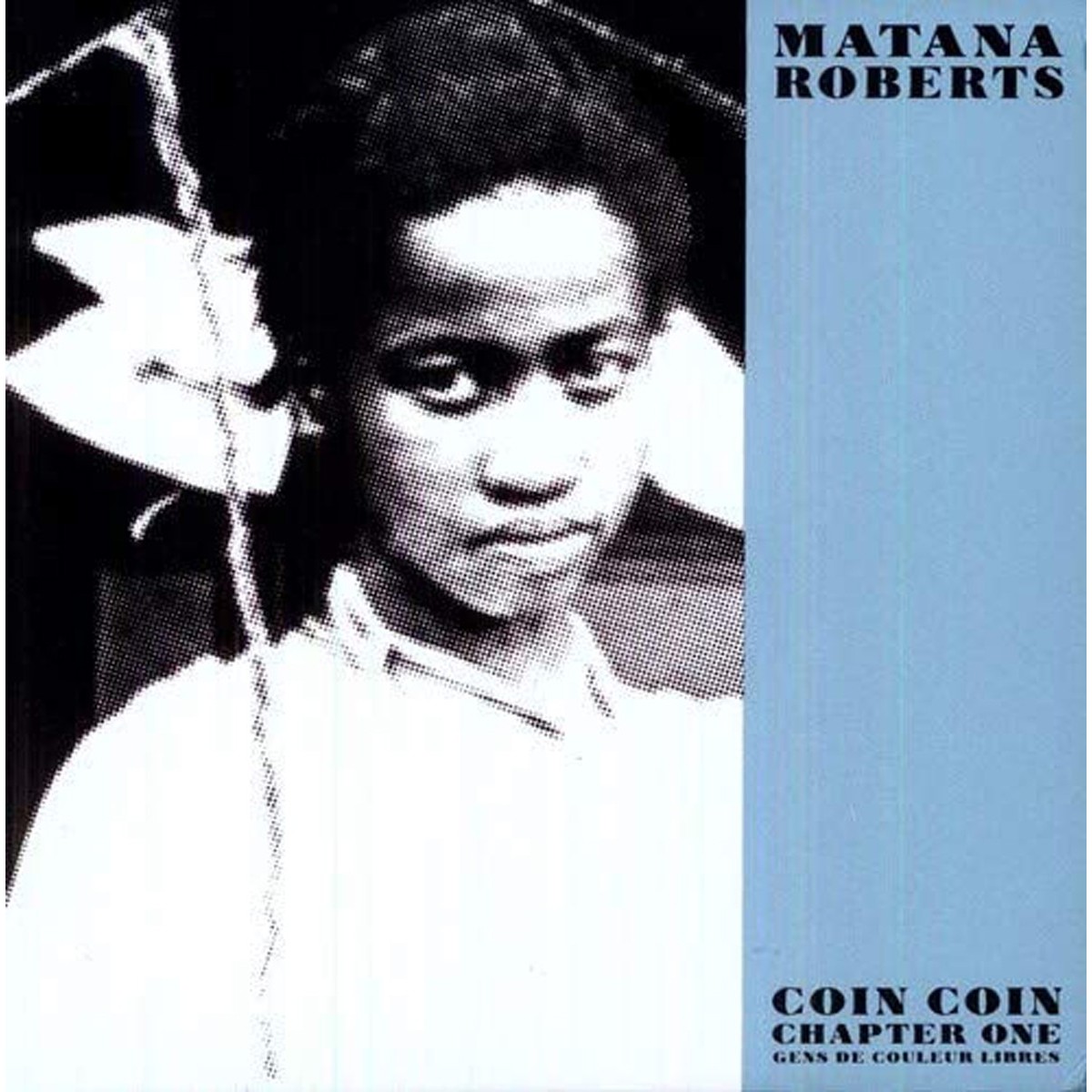 Matana Roberts - Coin Coin Chapter One: Gens De Couleur Libres